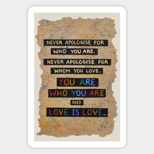 You Are Who You Are; Love is Love Magnet